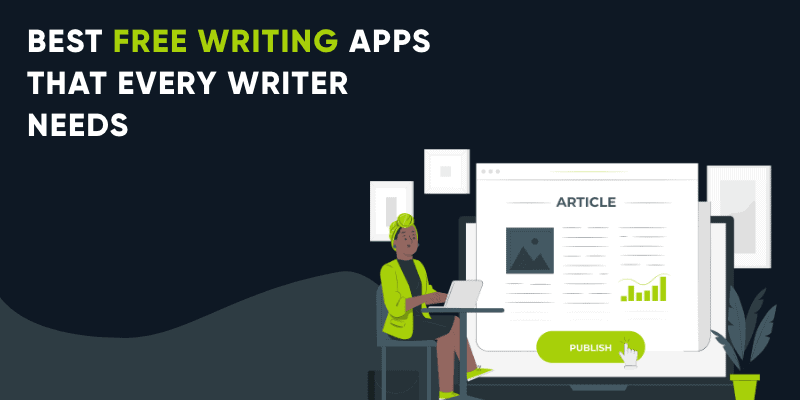 Las mejores aplicaciones de escritura gratuitas de 2022 que todo escritor necesita

