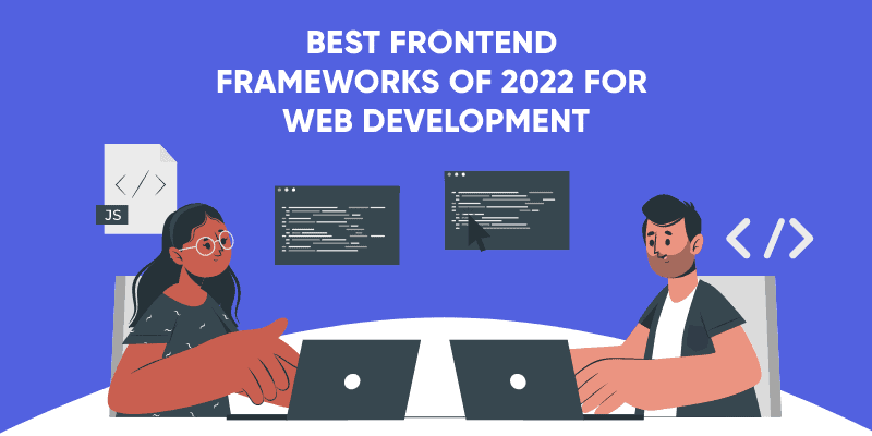 Los mejores frameworks frontend de 2022 para desarrollo web
