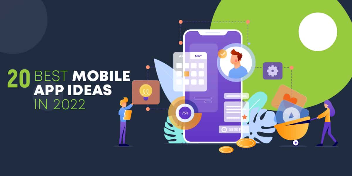 Las 20 mejores ideas de aplicaciones móviles en 2022
