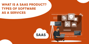 ¿Qué es un producto SaaS?  Tipos de software como servicios en 2022