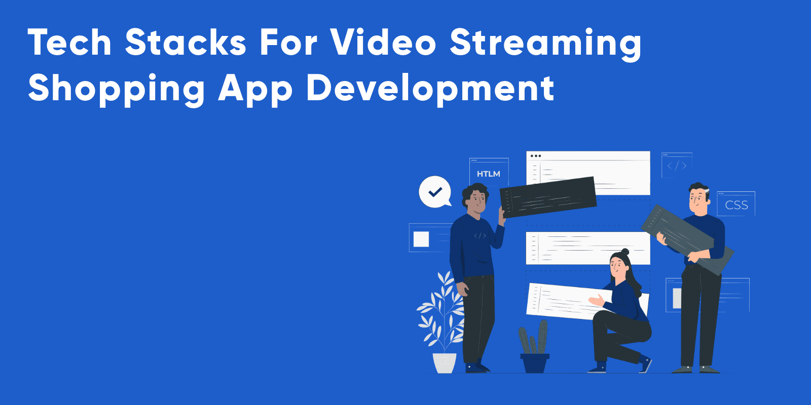 Pilas tecnológicas para el desarrollo de aplicaciones de compras por video.