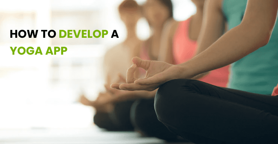 Cómo desarrollar una aplicación de yoga